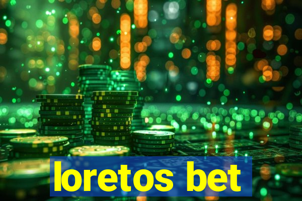 loretos bet